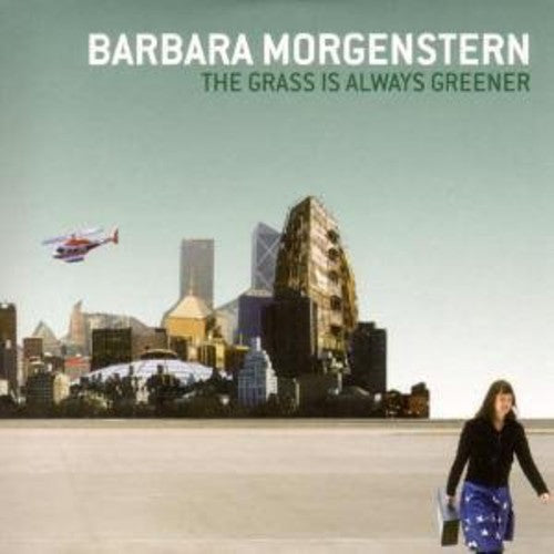 Morgenstern, Barbara: The Grass Is Always Greener