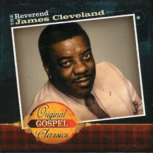 Cleveland, Rev James: Original Gospel Classics