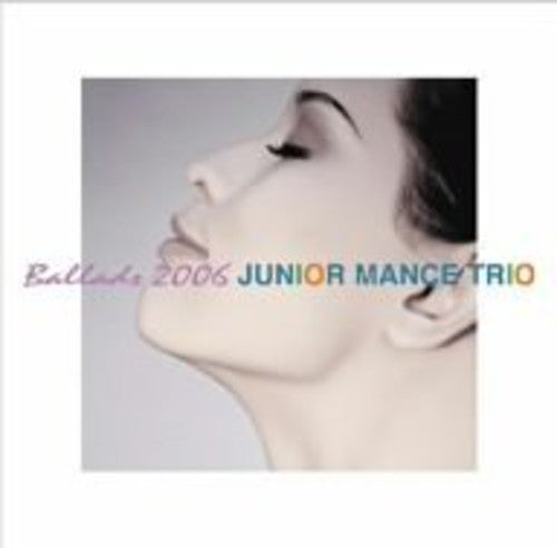 Mance, Junior: Ballads 2006