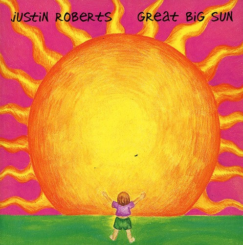 Roberts, Justin: Great Big Sun