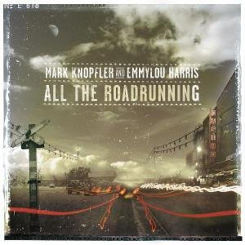 Knopfler, Mark / Harris, Emmylou: All the Roadrunning