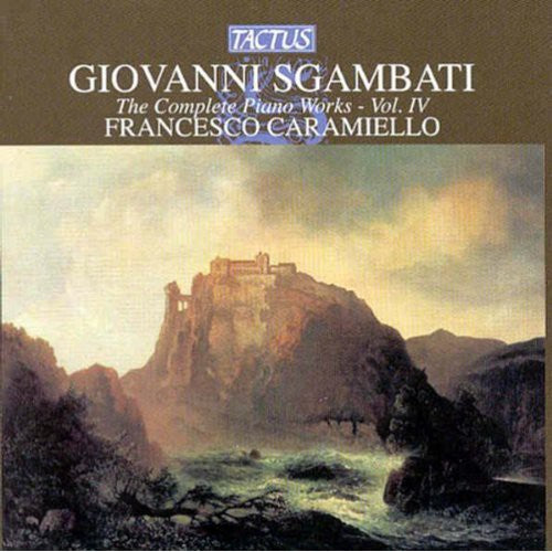 Sgambati / Caramiello / Siano: Complete Piano Works 4