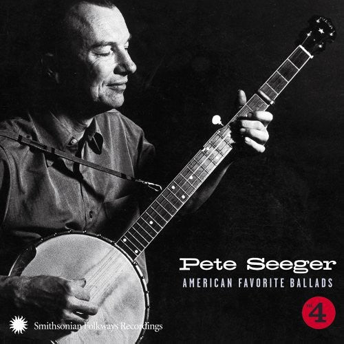 Seeger, Pete: American Favorite Ballads, Vol. 4