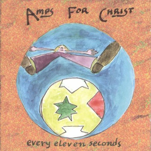 Amps for Christ: Every Eleven Seconds