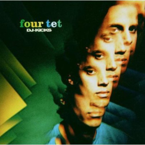 Four Tet: Dj-Kicks