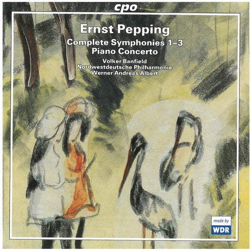 Pepping / Banfield / Albert: Complete Symphonies 1-3