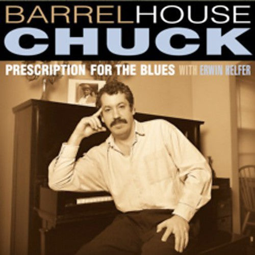 Barrelhouse Chuck: Prescription for the Blues