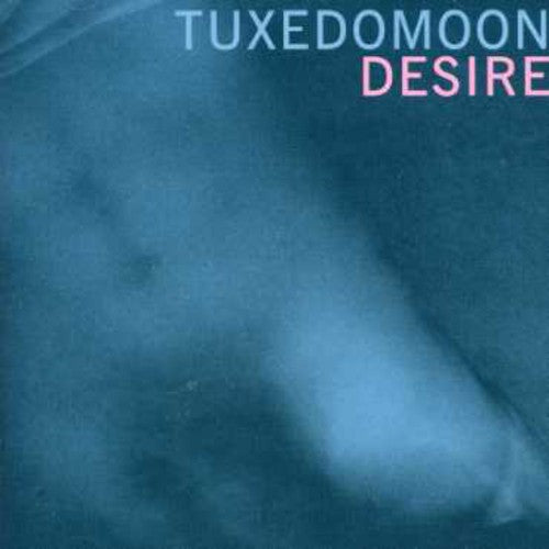 Tuxedomoon: Desire