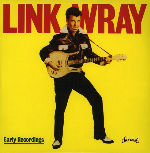 Wray, Link: Early Recordings