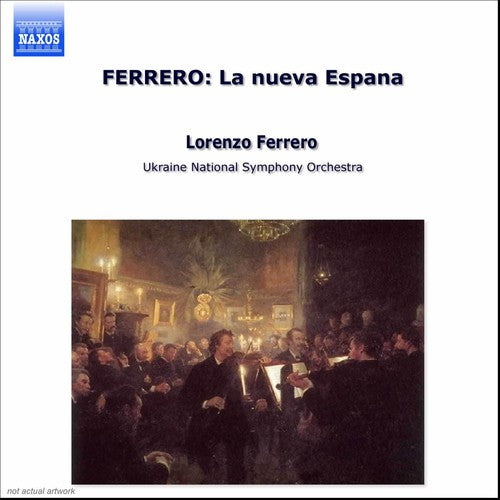 Ferrero / Yuasa / Nat'L Sym Orch of Ukraine: Nueva Espana