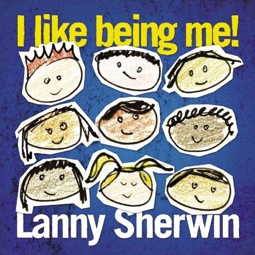 Sherwin, Lanny: I Like Being Me