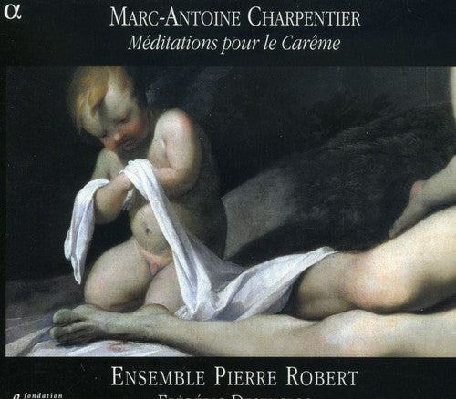 Charpentier / Ensemble Pierre Robert / Desenclos: Meditations Pour Le Careme