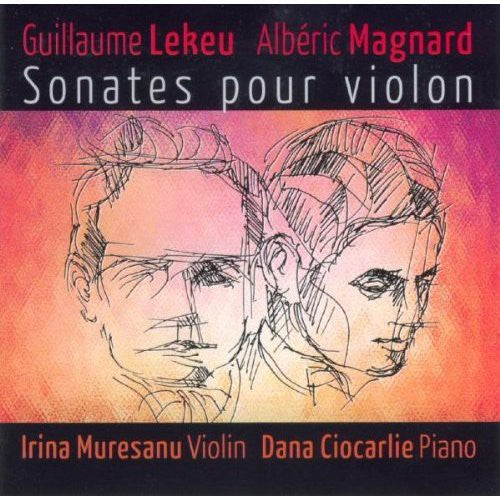 Lekeu / Magnard / Muresanu / Ciocarlie: Violin Sonata