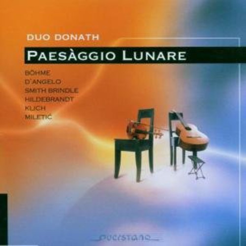 Bohme / D'Angelo / Miletic / Duo Donath: Paessagio Lunare