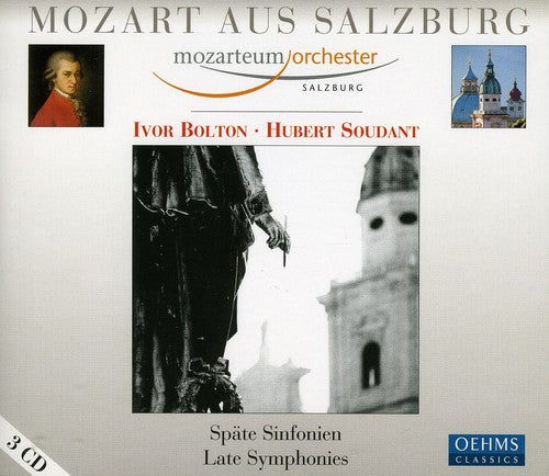 Mozart / Mozarteum Orchester Salzburg / Bolton: Mozart's Late Symphonies from Salzburg