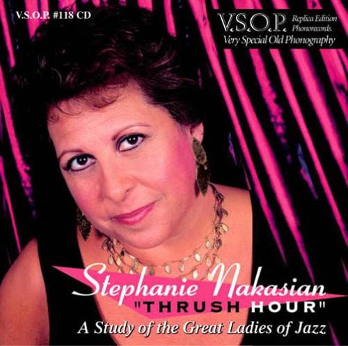 Nakasian, Stephanie: Thrush Hour: A Study Of The Great Ladies Of Jazz