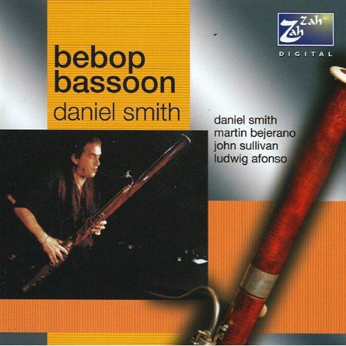 Smith, Daniel / Bejerano, Martin / Sullivan, John: Bebop Bassoon