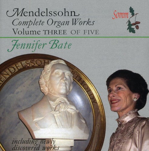 Mendelssohn / Bate: Complete Organ Works 3