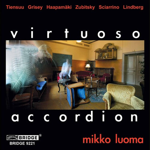 Haapamaki / Grisey / Tiensuu / Luoma: Virtuoso Accordion