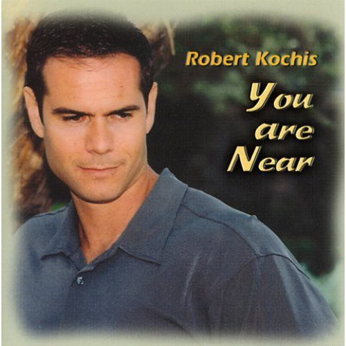 Kochis, Robert: You Are Near