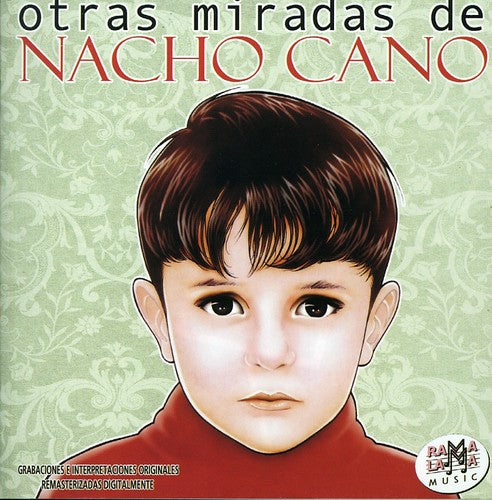 Nacho Cano: Otras Miradas De Nacho Cano