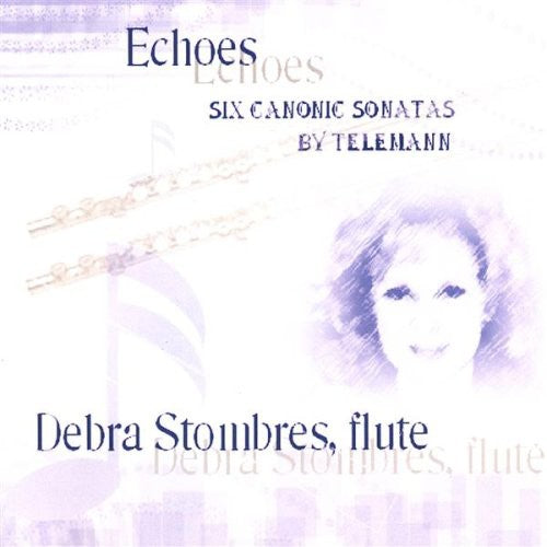 Stombres, Debra: Echoes-Telemann Canonic Sonatas