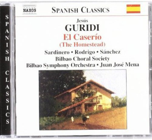 Guridi / Sardinero / Bilbao Sym Orch / Mena: El Caserio