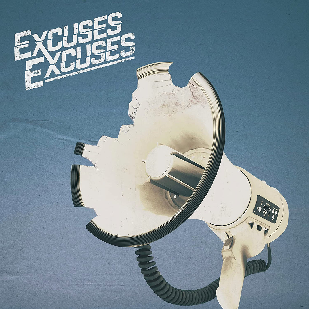 Excuses Excuses: Listen Up