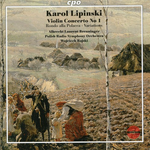 Lipinski / Breuninger / Polish Radio Sym / Rajski: Violin Concerto 1