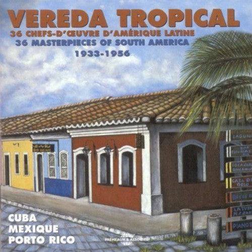 Vereda Tropical: 36 Masterpieces of South / Var: Vereda Tropical-36 Masterpieces of South America