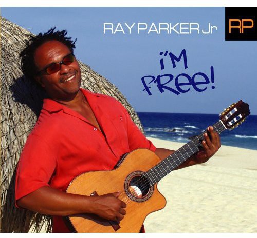 Parker Jr, Ray: I'm Free