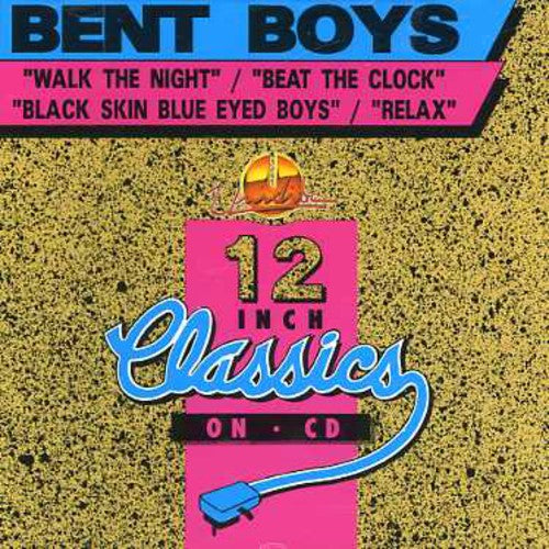 Bent Boys: Walk the Night / Beat the Clock / Black Skin Blue