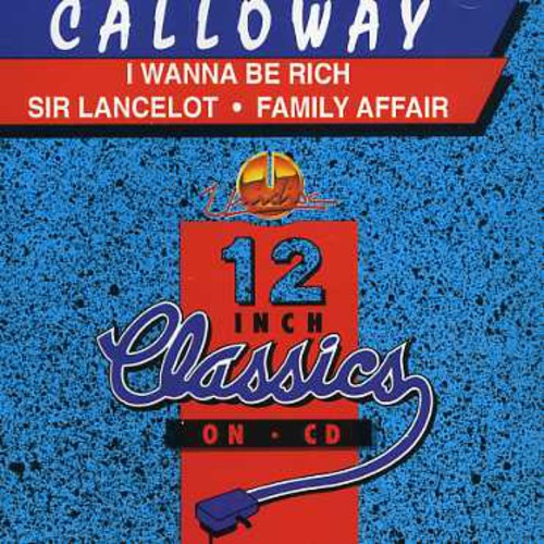 Calloway: I Wanna Be Rich/Sir Lancelot