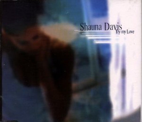 Davis, Shauna: Try My Love