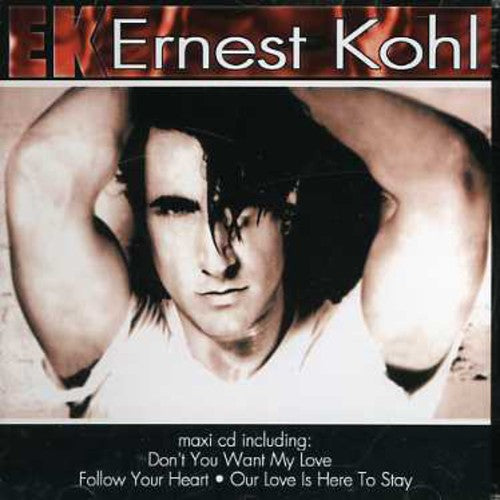 Kohl, Ernest: Dont You Want My Love/Our Love Is Here to Sta