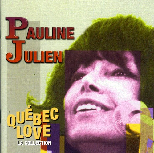 Julien, Pauline: Quebec Love: La Collection