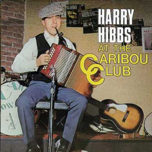 Hibbs, Harry: At the Caribou Club