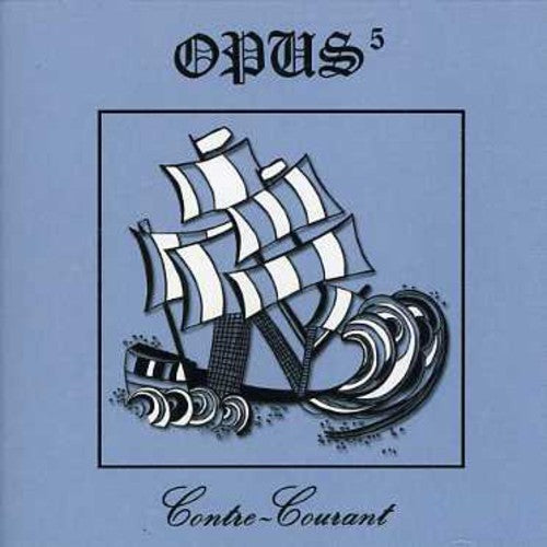 Opus 5: Contre Courant