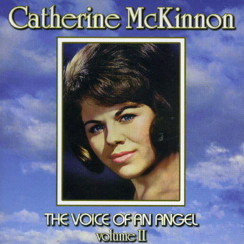 McKinnon, Catherine: Voice Of An Angel, Vol. 2