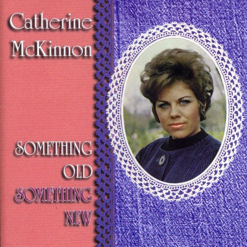 McKinnon, Catherine: Something Old Something New