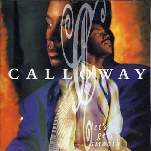 Calloway: Lets Get Smooth