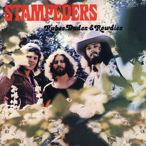 Stampeders: Rubes, Dudes and Rowdies