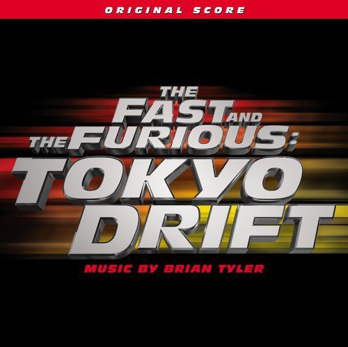 Fast & Furious: Tokyo Drift (Score) / O.S.T.: Fast & Furious: Tokyo Drift (Score) (Original Soundtrack)