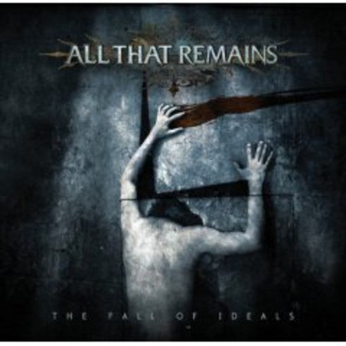 All That Remains: The Fall Of Ideals