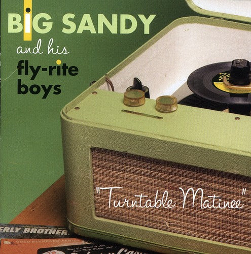 Big Sandy & His Flyrite Boys: Turntable Matinee