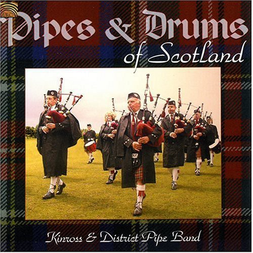 Kinross & District Pipe Band: Pipes and Drums Of Scotland