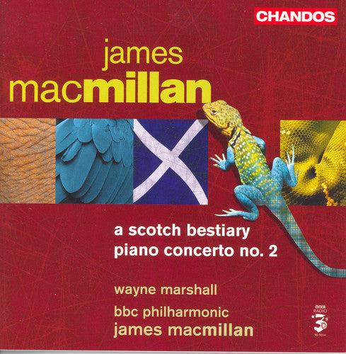 Macmillan / Marshall / BBC Philharmonic: Piano Concerto 2: A Scotch Bestiary