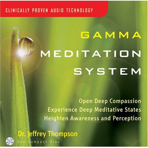 Thompson, Jeffrey: Gamma Meditation System