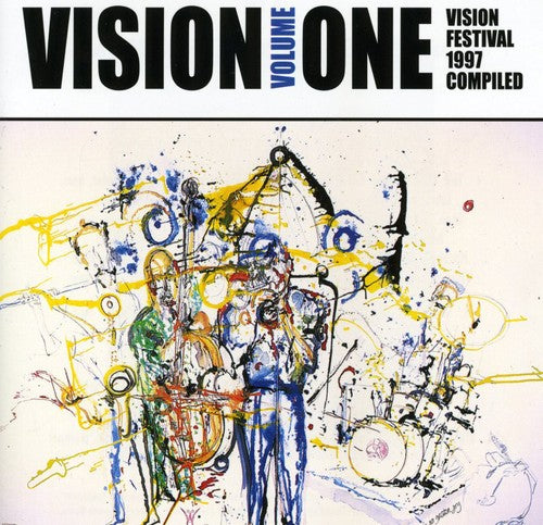 Vision 1: Vision Festival 1997 Complied / Various: Vision, Vol. 1: Vision Festival 1997 Complied