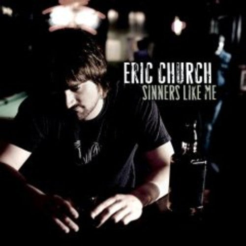 Church, Eric: Sinners Like Me